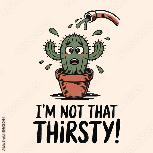 I’m not that thirsty