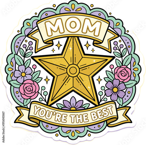 Happy Mother's Day Mom You're The Best Golden Star Floral Wreath Badge Sticker Design