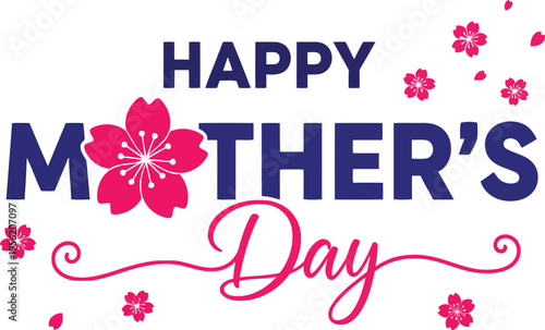 Happy Mothers Day Typography with Pink Cherry Blossoms