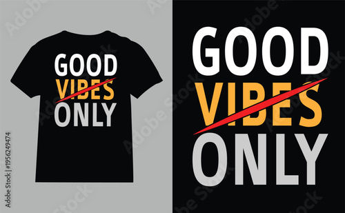Good Vibes Only Typography T-Shirt Design with Bold Minimalist Style