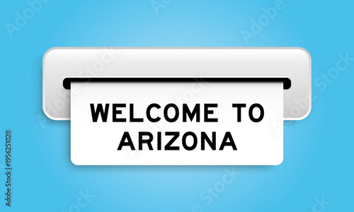 White coupon banner with word welcome to arizona from machine on blue color background