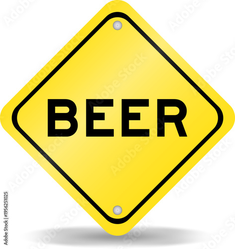 Yellow color transportation sign with word beer on white background