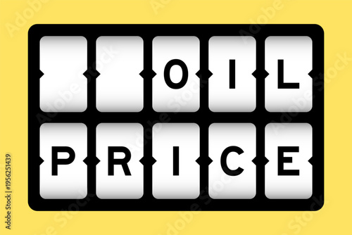 Black color in word oil price on slot banner with yellow color background