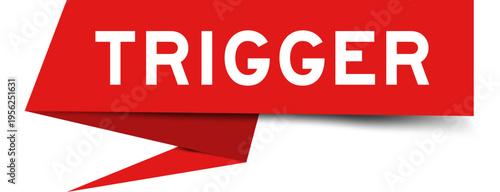 Red color speech banner with word trigger on white background