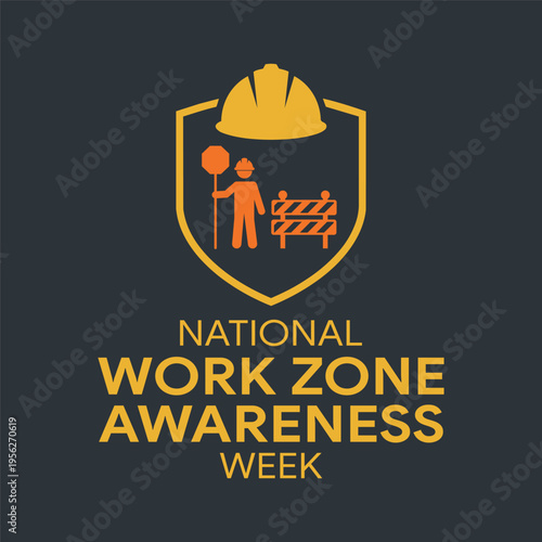 National Work Zone Awareness Week Campaign