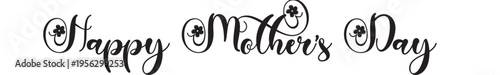 Happy Mother's Day Greeting Lettering, Elegant Script Typography Isolated on Transparent