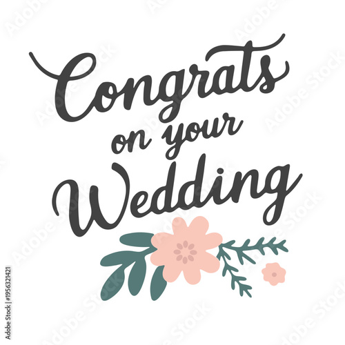 A congratulatory wedding message with elegant floral design and typography