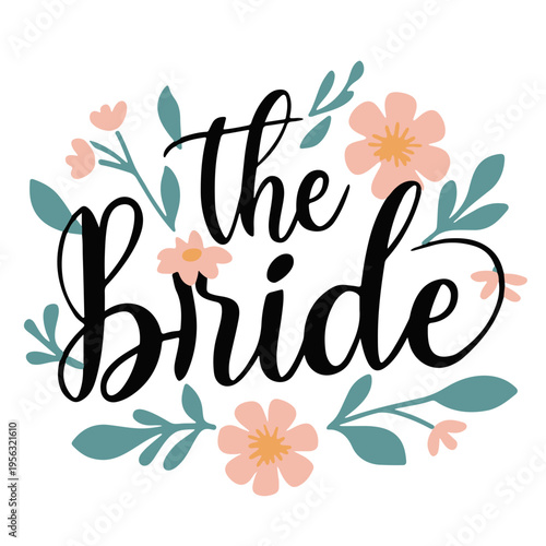 A beautiful floral illustration of the word bride in elegant cursive script