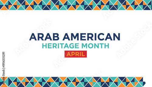 Arab American Heritage Month Celebration Graphic with Geometric Pattern Borders for April Events Cultural Diversity and Inclusion Posters