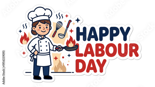 Celebrating Labour Day with a cheerful chef illustration and festive fiery background emphasizing work appreciation and culinary