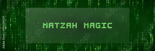 Cyberpunk Style Matzah Magic Text on Green Matrix Background for Digital Pesach Greeting
