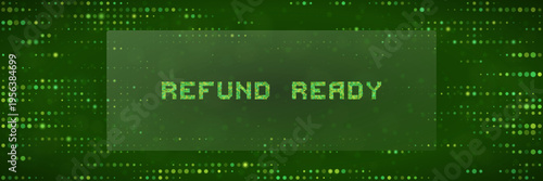 Digital Tax Return Status Notification Screen with Refund Ready Text on Green Grid Background