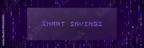 Fintech smart savings concept with digital glitch text on purple bokeh data background for banking
