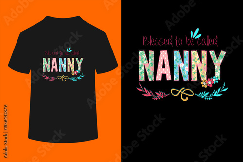 Blessed to Be Called Nanny Floral Mother's Day T-Shirt
