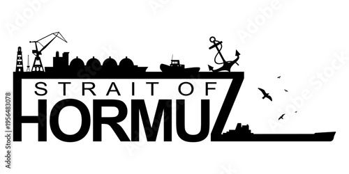 Silhouette of a cargo ships and seaport constructions. Strait of Hormuz text with shipping relative icons.
