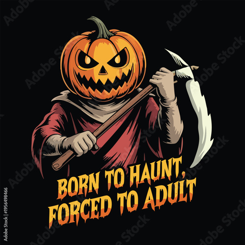 Born to Haunt Forced to Adult Best Halloween Tshirt Design