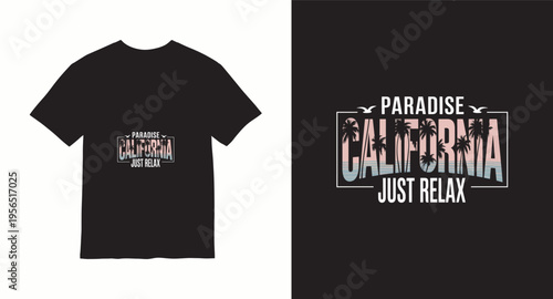 Paradise california just relax t-shirt design with tropical palm tree silhouettes and sunset beach aesthetic