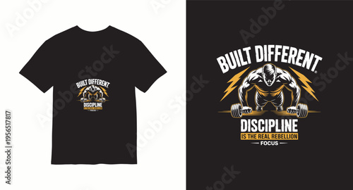 Built different discipline is real rebellion focus man lifting weights workout graphic