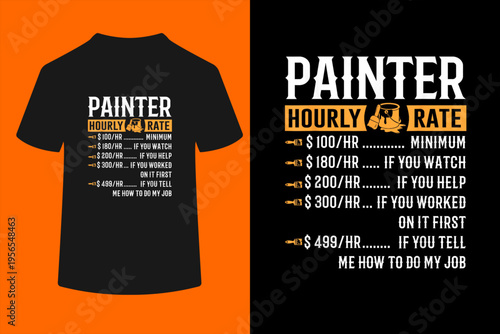 Painter Hourly Rate T-Shirt Funny Painter Gifts T-Shirt
