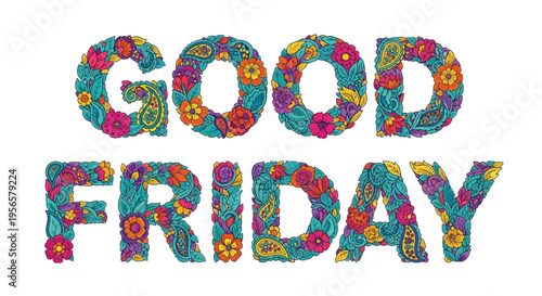 Floral lettering spells out good friday in a colorful design