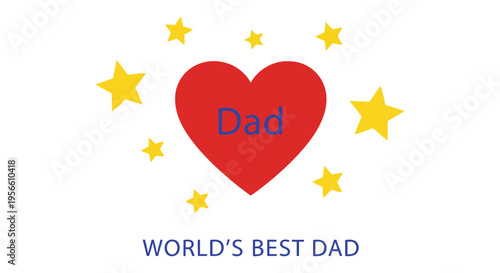 Happy Father's Day, World's Best Dad Celebration with Red Heart and Yellow Stars