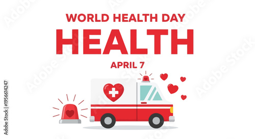 World health day graphic with an ambulance and heart symbols