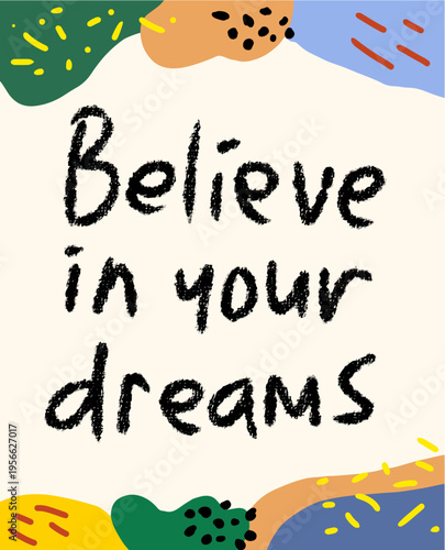 Believe in Your Dreams Motivational Hand-Drawn Poster
