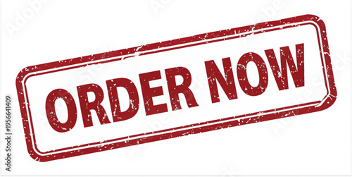 ORDER NOW red rubber stamp style label with distressed texture isolated