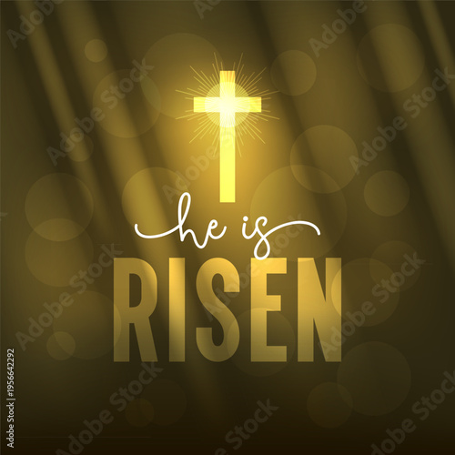 Golden glowing cross with He is Risen Easter message on warm golden bokeh background