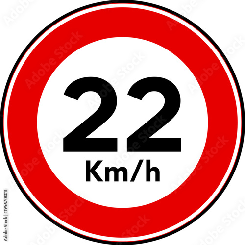 Speed limit 22 kmh traffic sign, Speed limit 22 sign