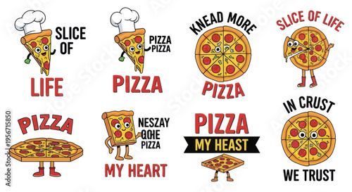 Funny Pizza Characters with Slogans - Slice of Life, Knead More, My Heart
