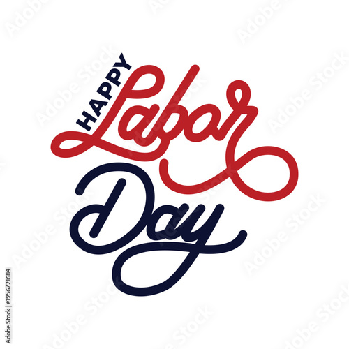 Happy Labor Day Hand Lettering Vector Design for American Holiday Celebration