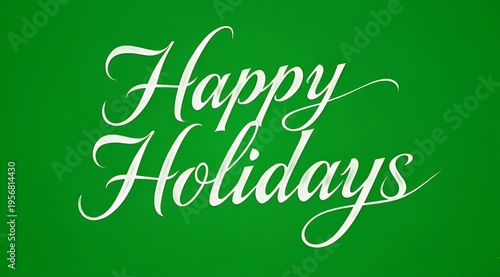 Happy Holidays Calligraphy Animation on Green Screen Background for Festive Seasonal Marketing