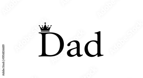 A crowned Dad typographic logo design.