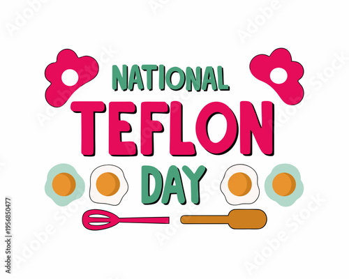 NATIONAL TEFLON DAY vector illustration isolated on white background