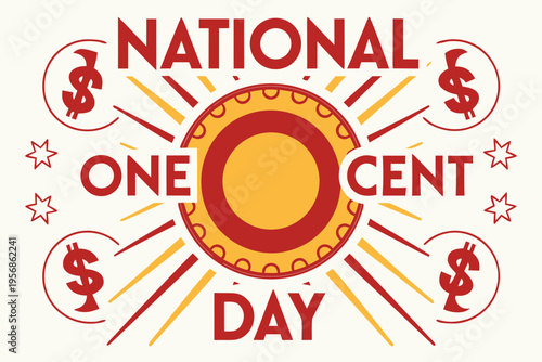 One Cent Day Celebration Vector, Coin and Money Concept Illustration