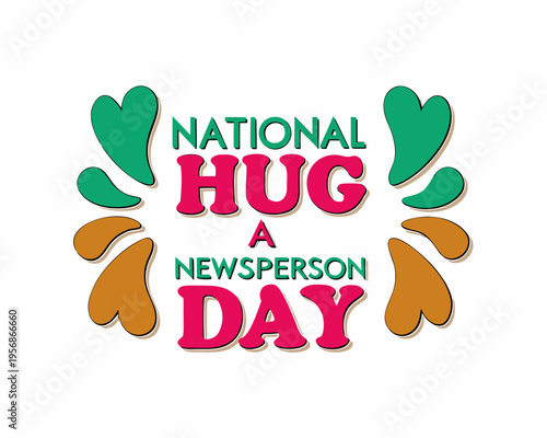 NATIONAL HUG A NEWSPERSON DAY vector illustration isolated on white background