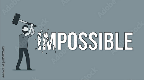 Creative illustration of a person smashing the word impossible with a hammer to symbolize overcoming challenges and achieving goals