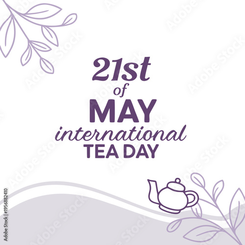 international tea day, tea, day, drink, food, coffee, hot black tea, green tea, stimulant, caffeine