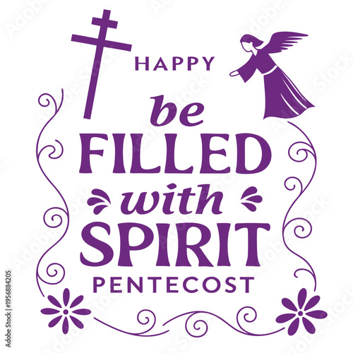 happy pentecost, pentecost, happy, holly, celebration, day, sprit, be filled with spirit