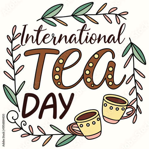international tea day, tea, day, drink, food, coffee, hot black tea, green tea, stimulant, caffeine