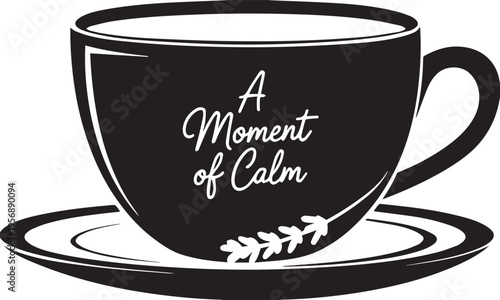 A black and white graphic illustration of a coffee cup featuring the text a moment of calm design
