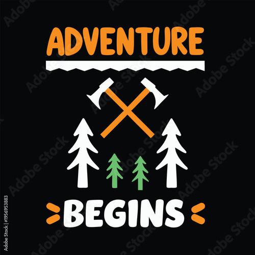 Inspirational Adventure Begins Typography Design Featuring Mountains Axes and Pine Trees
