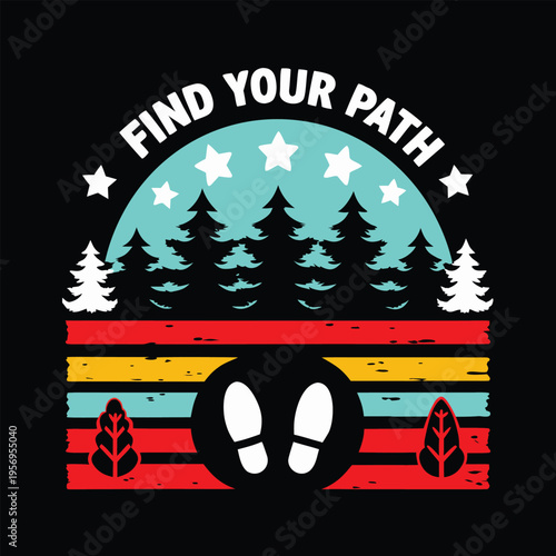 Find Your Path Hiking Graphic with Footprints, Forest Trees, and Striped Horizon