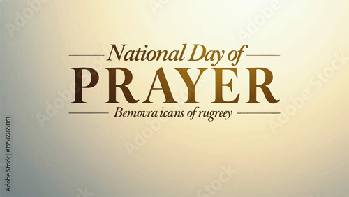 National day of prayer observance of gratitude spiritual reflection faith and community coming together in solemnity and hope