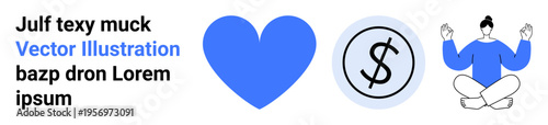 Love, financial success, mindfulness, self-care, wealth balance, emotional stability. Blue heart, dollar symbol meditating figure in peaceful pose. Love and financial success