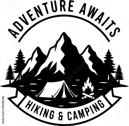 Adventure Awaits, Hiking Camping Logo, Outdoor Travel Vector, Black Icon