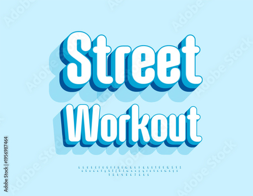 Vector Trendy logo Street Workout. Creative 3D Font. Modern Alphabet Letters and Numbers set