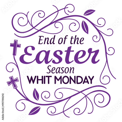whit monday, end of the easter season, whit monday end of the easter season, day, holy, holiday, monday