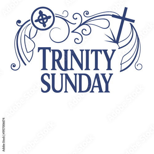 trinity sunday feast of the holy trinity, trinity sunday, feast of the holy trinity, trinity, sunday, holy, celebration, feast, day, sprit, spritual, holyday